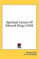 Spiritual Letters Of Edward King B0BMZKS29Z Book Cover