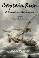 Captain Rum: A Wondrous Adventure 0987569422 Book Cover
