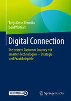 Digital Connection: Die bessere Customer Journey mit smarten Technologien – Strategie und Praxisbeispiele 3658187581 Book Cover