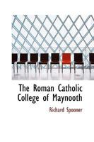 The Roman Catholic College of Maynooth 0469368764 Book Cover