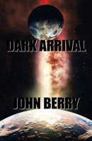 Dark Arrival 1401083056 Book Cover