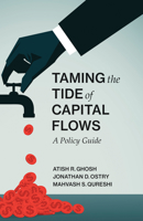 Taming the Tide of Capital Flows: A Policy Guide (The MIT Press) 0262037165 Book Cover