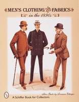 Men's Clothing & Fabrics in the 1890s: Price Guide (Schiffer Book for Collectors) 0764306162 Book Cover