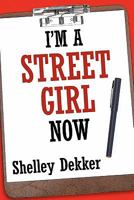 I'm a Street Girl Now 1452046115 Book Cover