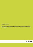 Der Typische Fruhsommer-Katarrh Oder Das Sogenannte Heufieber, Heu-Asthma 3955072657 Book Cover