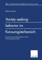 Variety-Seeking-Behavior Im Konsumguterbereich: Beeinflussungsmoglichkeiten Durch Marketinginstrumente 3409128301 Book Cover