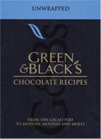 "Green and Black's" Chocolate Recipes: From the Cacao Pod to Muffins, Mousses and Moles 1904920675 Book Cover