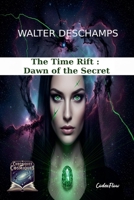 The Time Rift: Dawn of the Secret 2488640174 Book Cover