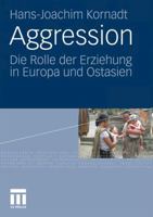 Aggression: Die Rolle Der Erziehung in Europa Und Ostasien 353116550X Book Cover