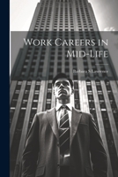 Work Careers in Mid-life 1021226971 Book Cover