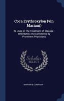 Coca Erythroxylon, Vin Mariani: Its Uses in the Treatment of Disease 1014425816 Book Cover