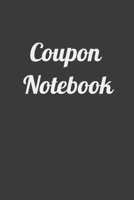 Coupon Notebook: Easily Record All Your Coupons With This Handy Notebook 1098545575 Book Cover