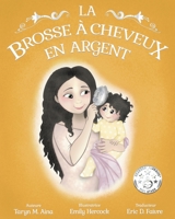 LA BROSSE À CHEVEUX EN ARGENT 1955250057 Book Cover