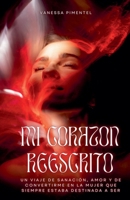 Mi Corazon Reescrito (Spanish Edition) B0FB5DB66N Book Cover