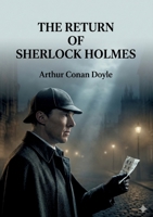 The Return of Sherlock Holmes: by Arthur Conan Doyle B0GY7DXM89 Book Cover