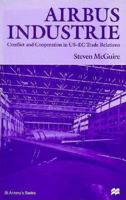 Airbus Industrie: Conflict and Cooperation in Us-EC Trade Relations 0333687175 Book Cover