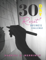 30 Day Reset Business Challenge B0DTTY8KM8 Book Cover