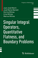 Singular Integral Operators, Quantitative Flatness, and Boundary Problems 3031082338 Book Cover