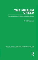 The Muslim Creed: Its Genesis and Historical Development 103258632X Book Cover