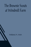 The Brownie Scouts at Windmill Farm (Book 6) B0007ENKGU Book Cover