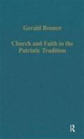 Church and Faith in the Patristic Tradition: Augustine, Pelagianism, and Early Christian Northumbria (Collected Studies Series, 521) 0860785572 Book Cover