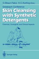 Skin Cleansing with Synthetic Detergents: Chemical, Ecological, and Clinical Aspects (Griesbach Konferenz / Griesbach Conference) 3540554092 Book Cover