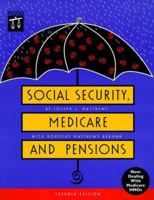 Social Security, Medicare, and Pensions: Get the Most Out of Your Retirement and Medical Benefits 0873374878 Book Cover