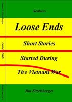Loose Ends: Short Stories Started During the Vietnam War 0989410501 Book Cover