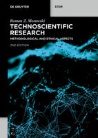 Technoscientific Research: Methodological and Ethical Aspects (de Gruyter Stem) 311117980X Book Cover