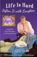 Life Is Hard Soften It with Laughter 0998281131 Book Cover