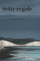 Le sette regole. (Italian Edition) B0F21PN3WY Book Cover