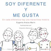 SOY DIFERENTE Y ME GUSTA: En cada diferencia hay una maravillosa historia 1647892759 Book Cover