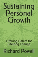 Sustaining Personal Growth: Lifelong Habits for Lifelong Change (Inspiring Y.O.U., Heal Deep, Rise Strong, Live Whole, Mini-book Series) B0FLKDYMSM Book Cover