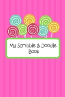 My Scribble & Doodle Book: An Awesome Sketchbook For Kids to Draw Pictures and Write Stories! A Journal With Blank Pages and Lined Pages! 1711672297 Book Cover