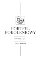 Portfel Pokoleniowy: Strategia 800+ (Polish Edition) B0GKTS78YQ Book Cover