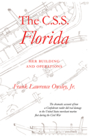 The C.S.S. Florida: Her Building and Operations 0817312811 Book Cover