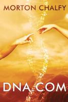 DNA.com: A Novel of the Transhuman 1974638073 Book Cover