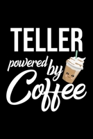 Teller Powered by Coffee: Christmas Gift for Teller Funny Teller Journal Best 2019 Christmas Present Lined Journal 6x9inch 120 pages 1701872536 Book Cover