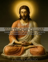 The Tao of Christ: A profound exploration of how the teachings of Jesus and Lao Tzu reveal a shared path of peace, humility, and harmony. B0FHMLZZKC Book Cover