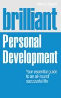 Brilliant Personal Development: Your Essential Guide to an All-Round Successful Life 0273742477 Book Cover