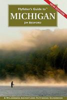 Flyfisher's Guide To Michigan (Flyfisher's Guide Series) 1885106769 Book Cover