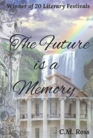 The Future is a Memory (The Many Worlds of Liberté Féminin Sequence) B0CJHJGQP5 Book Cover