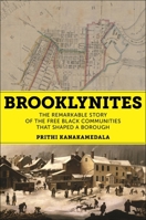 Brooklynites: The Remarkable Story of the Free Black Communities That Shaped a Borough 1479833096 Book Cover