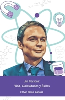 Jim Parsons: Vida, Curiosidades y Éxitos: El homenaje oficial al actor de The Big Bang Theory (Spanish Edition) B0DSV4GFC3 Book Cover