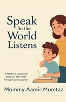 Speak So the World Listens B0FMK358ZL Book Cover