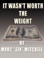It Wasn't Worth The Weight 1427626391 Book Cover