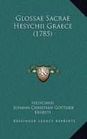 Glossae Sacrae Hesychii Graece (1785) 1166052591 Book Cover