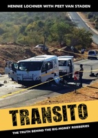 Transito: The Truth Behind the Big Money Robberies 1776150635 Book Cover