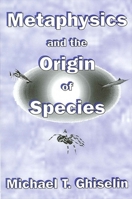 Metaphysics and the Origin of Species (Suny Series in Philosophy and Biology) 0791434680 Book Cover