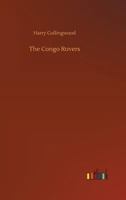 The Congo Rovers (A Story of the Slave Squadron) 1523898941 Book Cover